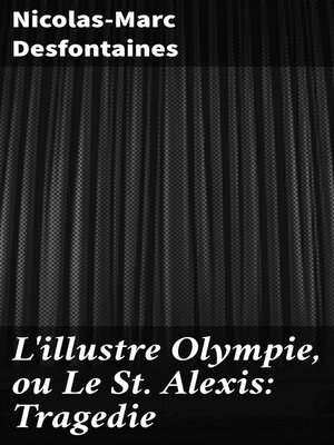 cover image of L'illustre Olympie, ou Le St Alexis